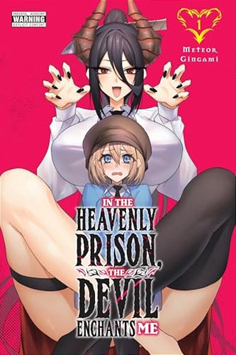 In The Heavenly Prison, The Devil Enchants Me, Vol. 1: Volume 1-..