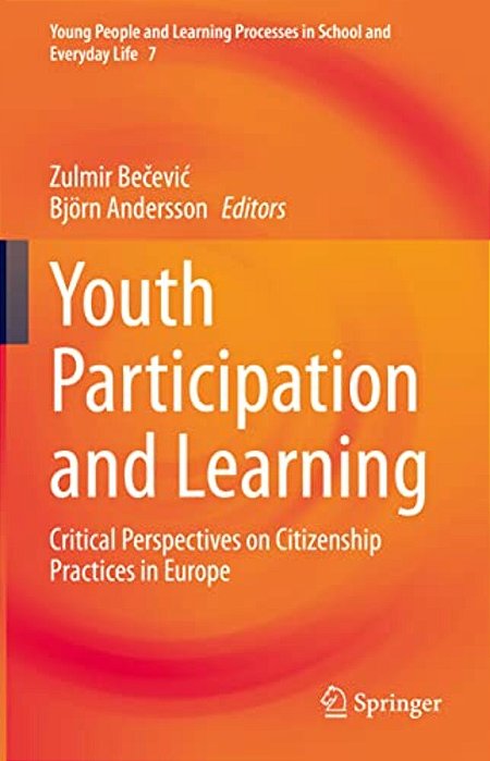 Youth Participation And Learning: Critical Perspectives On Citizenship Practices In Europe-..
