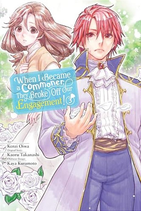 When I Became A Commoner, They Broke Off Our Engagement!, Vol. 3-..