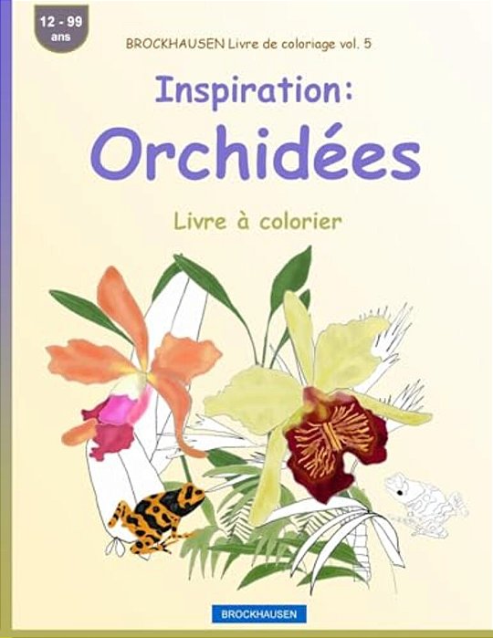 Brockhausen Livre De Coloriage Vol. 5 - Inspiration: Orchidées: Livre À Colorier-..