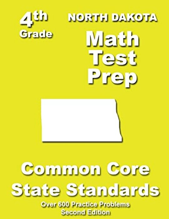 North Dakota 4Th Grade Math Test Prep: Common Core Learning Standards-..