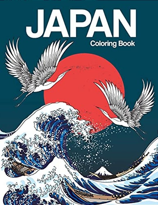 Japan Coloring Book: Japanese Designs Adult Coloring Book Relaxing And Inspiration (Japanese Coloring Book)-..