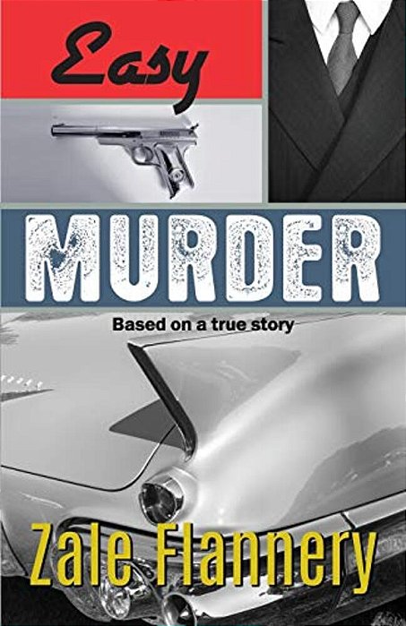 Easy Murder: Based On A True Story-..