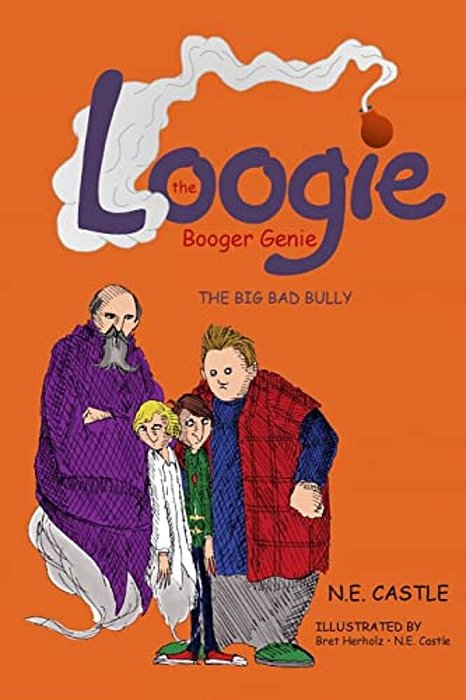 Loogie The Booger Genie: The Big Bad Bully-..