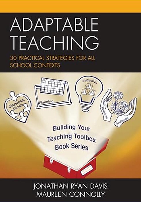 Adaptable Teaching: 30 Practical Strategies For All School Contexts-..