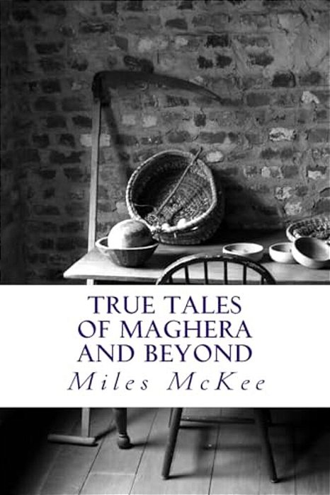 True Tales Of Maghera And Beyond-..