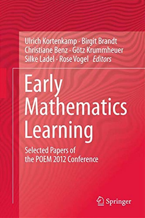 Early Mathematics Learning: Selected Papers Of The Poem 2012 Conference-..