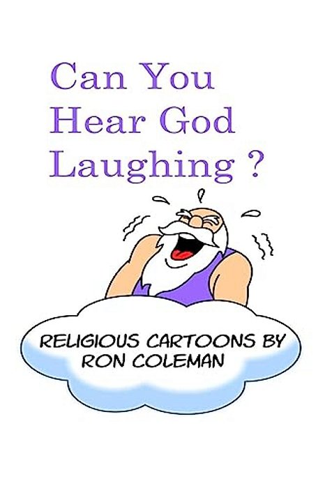 Can You Hear God Laughing?: Religious Cartoons-..