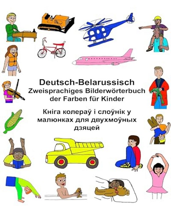 Deutsch-Belarussisch Zweisprachiges Bilderwörterbuch Der Farben Für Kinder-..