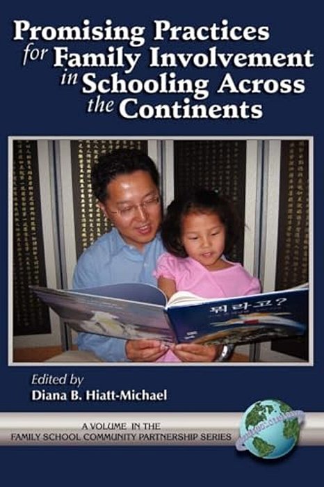 Promising Practices For Family Involvement In Schooling Across The Continents-..