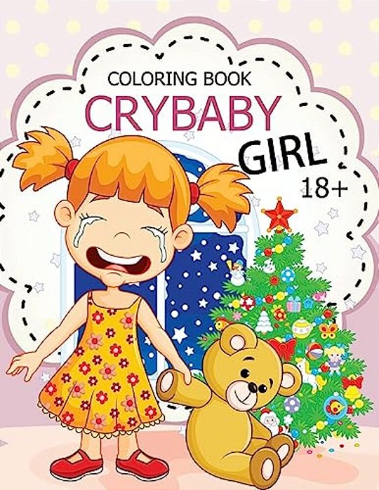 Cry Baby Coloring Book: Rude Swear Words Coloring Books-..