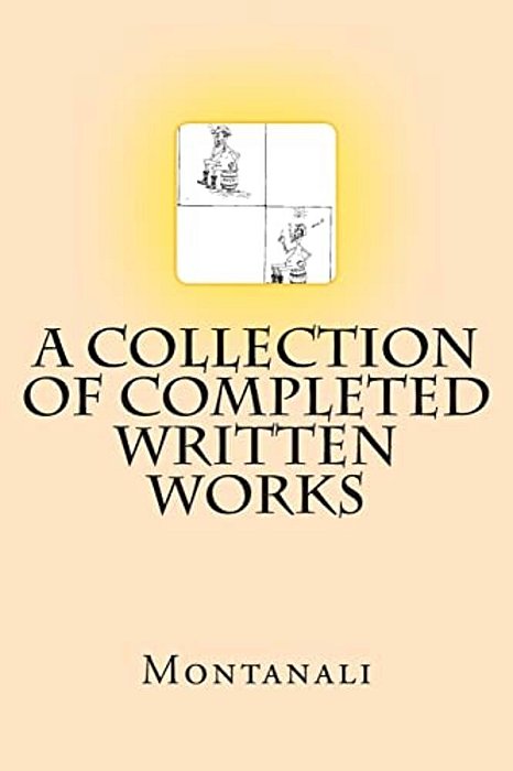 A Collection Of Completed Written Works-..