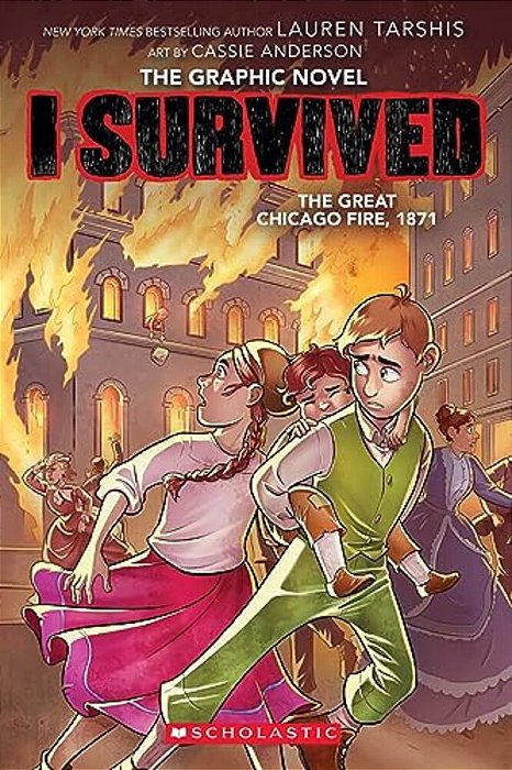 I Survived The Great Chicago Fire, 1871 (I Survived Graphic Novel #7)-..