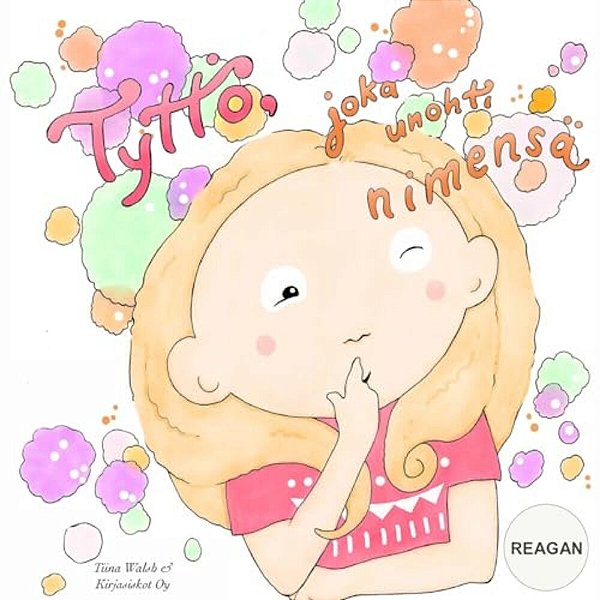 Tyttö, Joka Unohti Nimensä Reagan-..