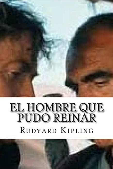 El Hombre Que Pudo Reinar-..