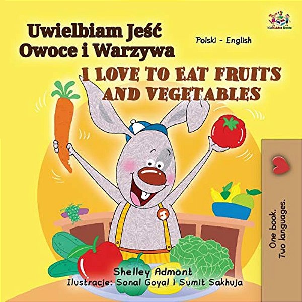 I Love To Eat Fruits And Vegetables (Polish English Bilingual Book For Kids)-..