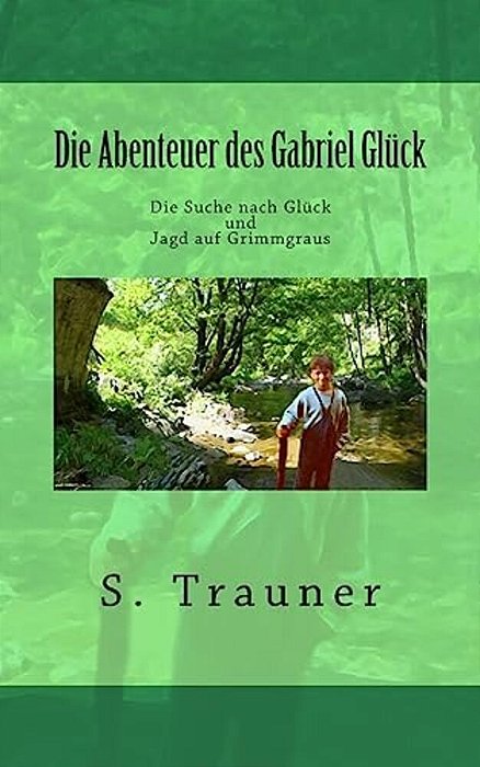 Die Abenteuer Des Gabriel Glueck-..