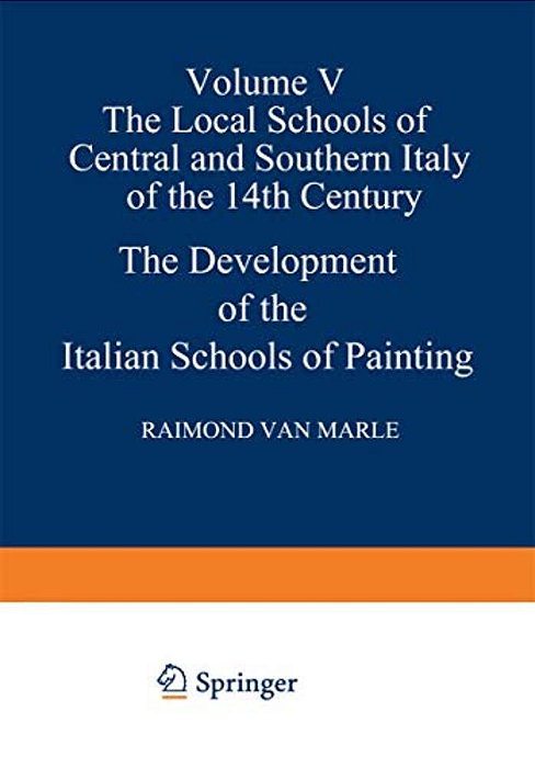 The Development Of The Italian Schools Of Painting: Volume V-..