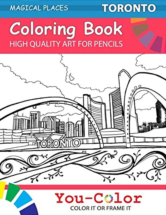 Toronto Coloring Book: Magicale Places Coloring Books-..