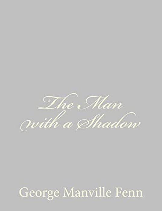 The Man With A Shadow-..