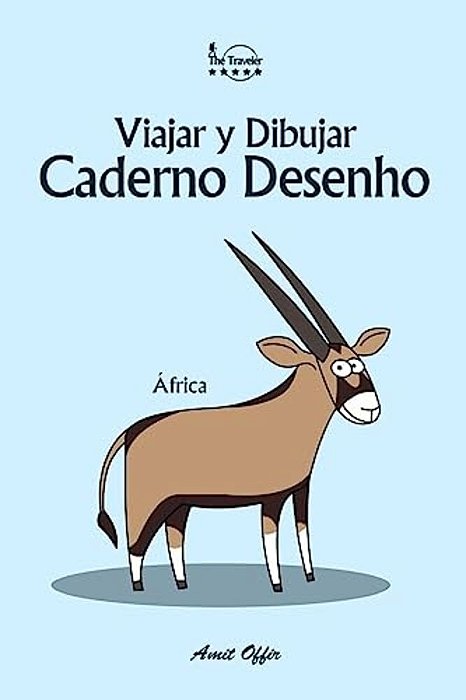 Caderno Desenho: Viajar E Desenhar: África-..