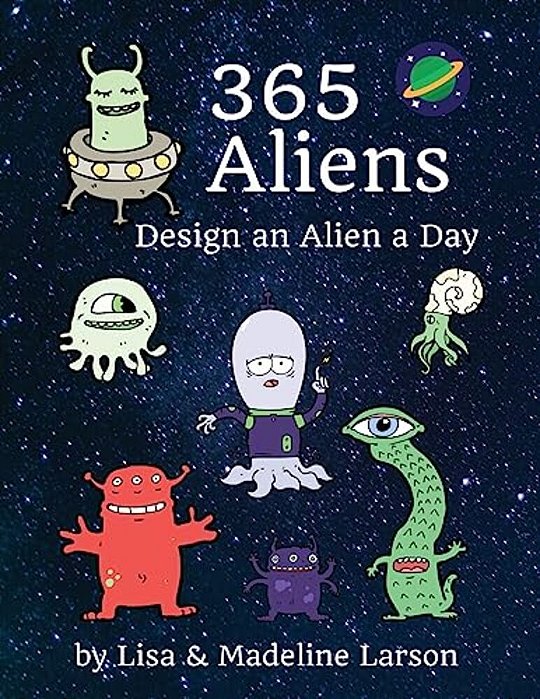 365 Aliens: Design An Alien A Day-..