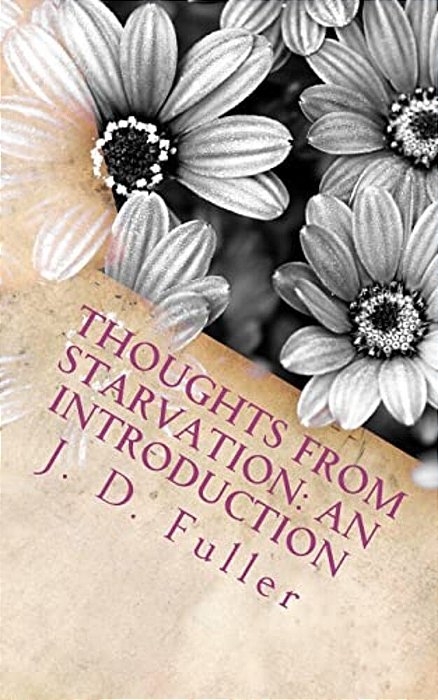 Thoughts From Starvation: An Introduction-..