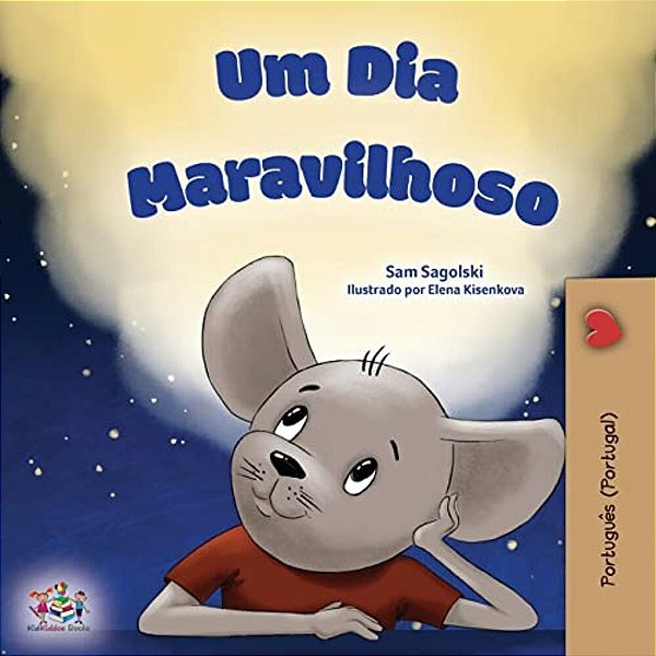 A Wonderful Day (Portuguese Book For Children - Portugal)-..