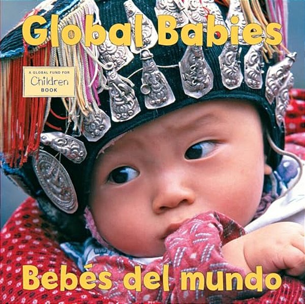 Bebes Del Mundo/Global Babies (Spanish Bilingual Edition)-..