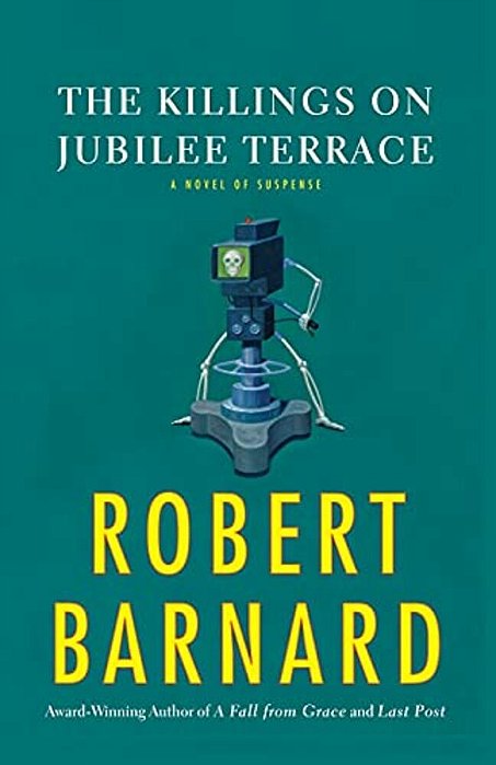 The Killings On Jubilee Terrace: A Novel Of Suspense-..
