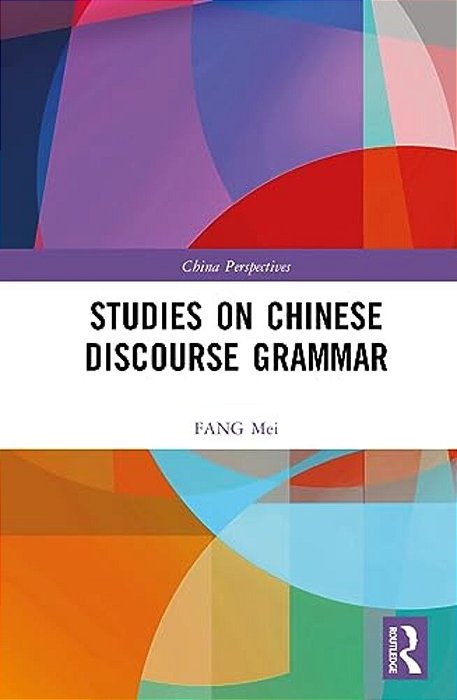 Studies On Chinese Discourse Grammar-..