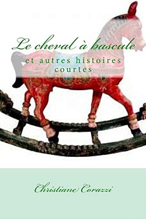 Le Cheval À Bascule Et Autres Histoires Courtes-..