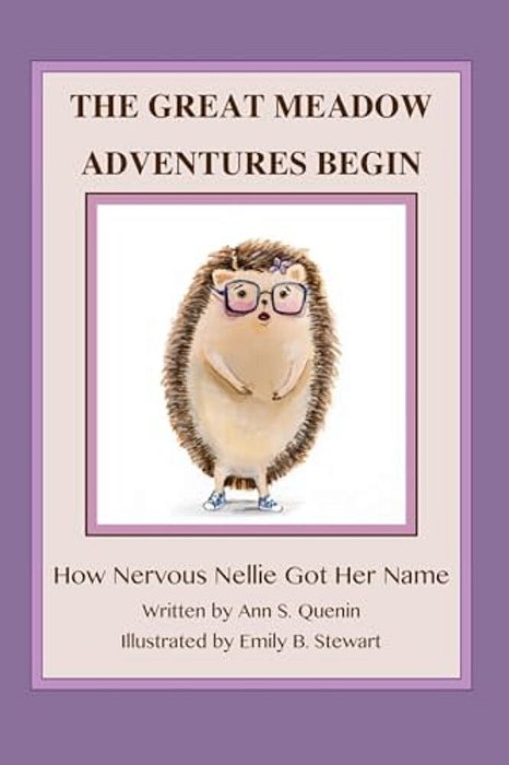 The Great Meadow Adventures Begin: How Nervous Nellie Got Her Name-..