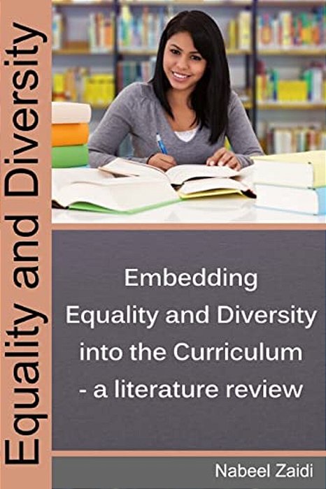 Equality And Diversity: Embedding Equality And Diversity Into The Curriculum - A Literature Review-..