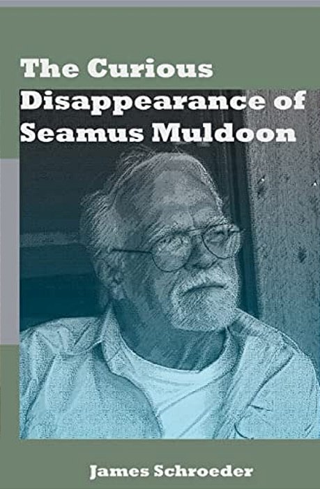 The Curious Disappearance Of Seamus Muldoon-..