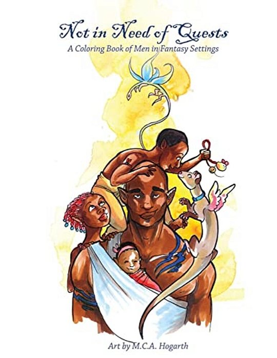 Not In Need Of Quests: A Men In Fantasy Coloring Book-..