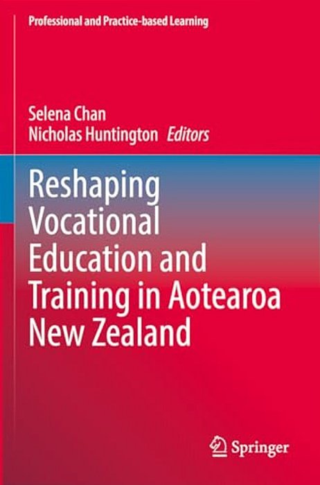 Reshaping Vocational Education And Training In Aotearoa New Zealand-..