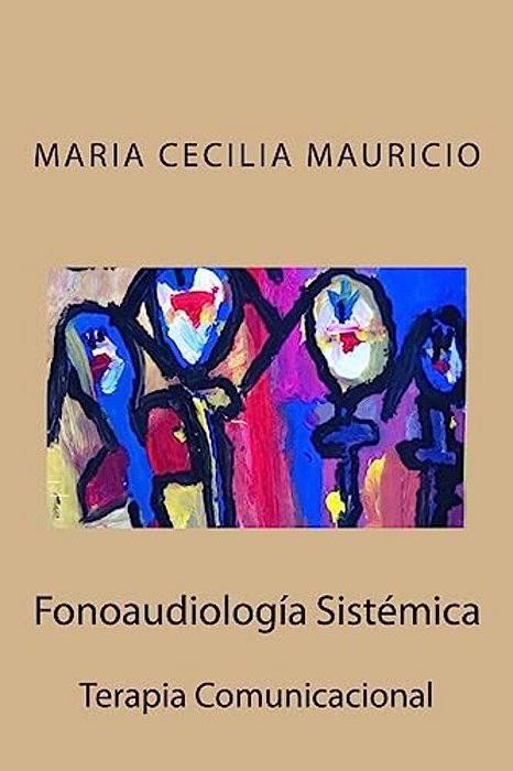 Fonoaudiologia Sistemica: Terapia Comunicacional-..