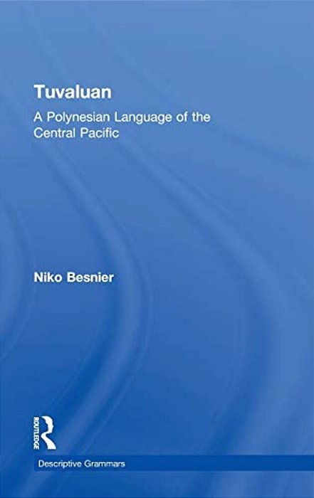 Tuvaluan: A Polynesian Language Of The Central Pacific. -..