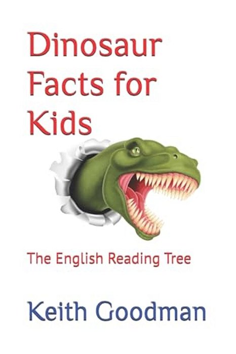 Dinosaur Facts For Kids: The English Reading Tree-..