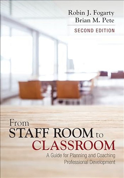 From Staff Room To Classroom: A Guide For Planning And Coaching Professional Development-..
