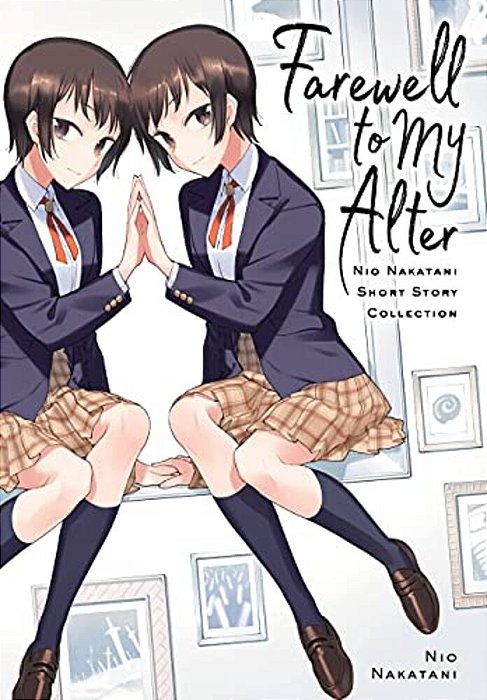 Farewell To My Alter: Nakatani Nio Short Story Collection-..