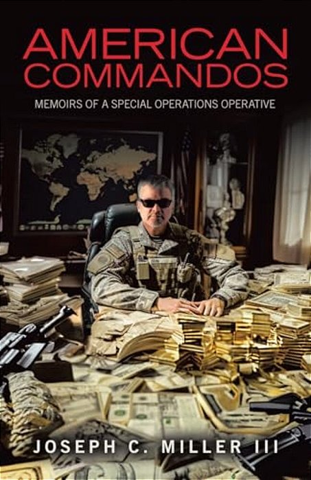 American Commandos: Memoirs Of A Special Operations Advisor-..