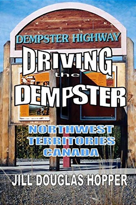 Driving The Dempster: Northwest Territories, Canada-..