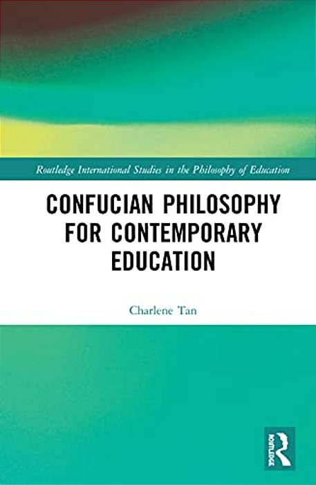 Confucian Philosophy For Contemporary Education-..
