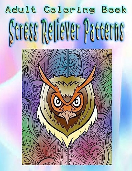 Adult Coloring Book Stress Reliever Patterns: Mandala Coloring Book-..