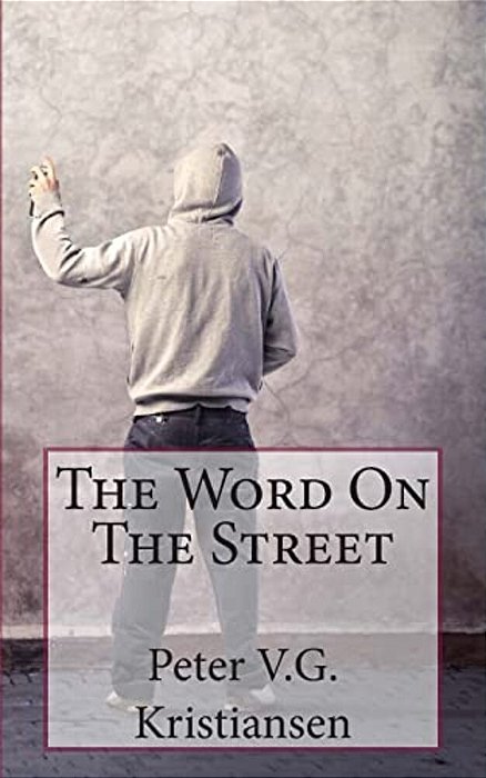 The Word On The Street: Street Messages From Around The World-..