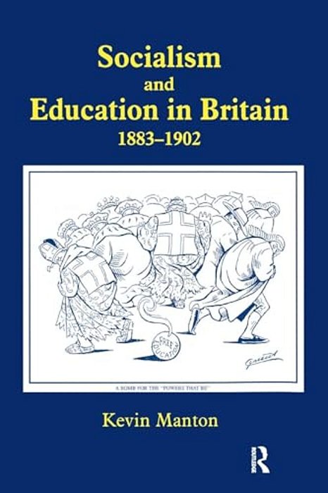 Socialism And Education In Britain 1883-1902-..