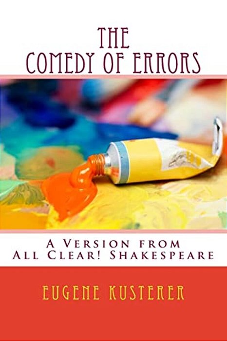 The Comedy Of Errors: A Version From All Clear! Shakespeare-..