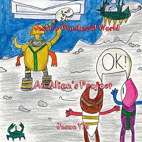 An Alien's Project: Jason's Wonderful World-..
